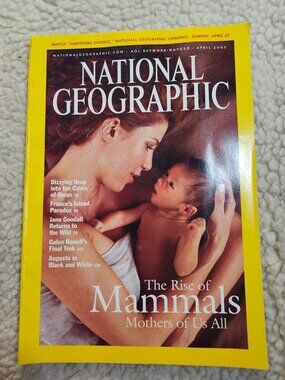 National Geographic Magazine April 2003 The Rise of Mammals Mothers of Us All